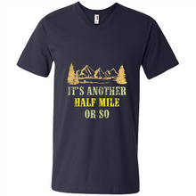 Load image into Gallery viewer, It’s another half mile or so shirt