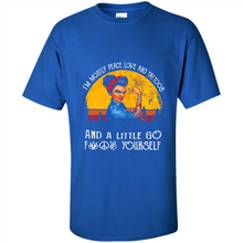 Load image into Gallery viewer, I’m mostly peace, love and tattoos and a little go fuck yourself shirt