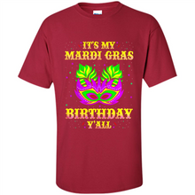 Load image into Gallery viewer, It’s my Mardi Gras Birthday y’all shirt