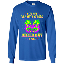 Load image into Gallery viewer, It’s my Mardi Gras Birthday y’all shirt