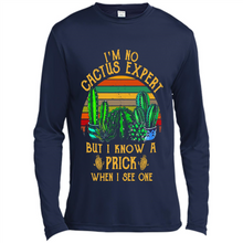 Load image into Gallery viewer, I’m no cactus expert but I know a prick when I see one shirt