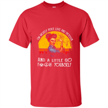 Load image into Gallery viewer, I’m mostly peace, love and tattoos and a little go fuck yourself shirt