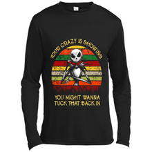 Load image into Gallery viewer, Jack Skellington Your Crazy Is Showing You Might Wanna Tuck That Back In
