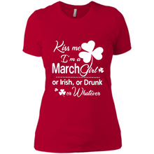 Load image into Gallery viewer, Kiss Me I’m A March Girl Or Irish Or Drunk On Whatever Shirt