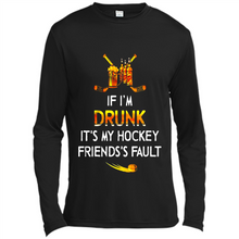 Load image into Gallery viewer, If I’m Drunk It’s My Hockey Friends’s Fault Version2