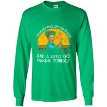 Load image into Gallery viewer, I’m mostly peace, love and tattoos and a little go fuck yourself shirt