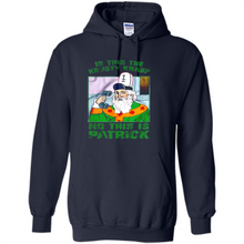 Load image into Gallery viewer, Is This The Krusty Krab No This Is Patrick Saint Patrick Version