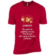 Load image into Gallery viewer, Jameson the night time sniffling sneezing how the feck did I end up on the floor Medicine shirt
