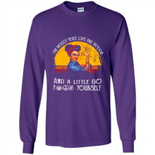 Load image into Gallery viewer, I’m mostly peace, love and tattoos and a little go fuck yourself shirt