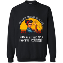 Load image into Gallery viewer, I’m mostly peace, love and tattoos and a little go fuck yourself shirt