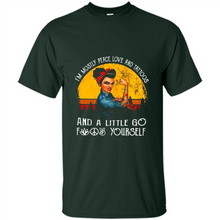 Load image into Gallery viewer, I’m mostly peace, love and tattoos and a little go fuck yourself shirt