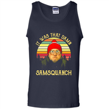 Load image into Gallery viewer, It Was That Damn Samsquanch Shirt