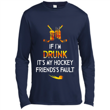 Load image into Gallery viewer, If I’m Drunk It’s My Hockey Friends’s Fault Version2