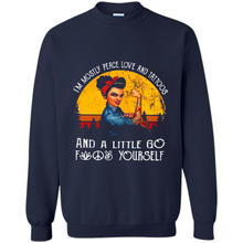 Load image into Gallery viewer, I’m mostly peace, love and tattoos and a little go fuck yourself shirt