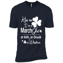 Load image into Gallery viewer, Kiss Me I’m A March Girl Or Irish Or Drunk On Whatever Shirt