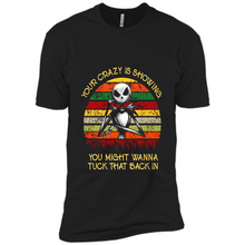 Load image into Gallery viewer, Jack Skellington Your Crazy Is Showing You Might Wanna Tuck That Back In
