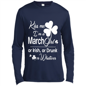 Kiss Me I’m A March Girl Or Irish Or Drunk On Whatever Shirt