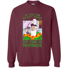 Load image into Gallery viewer, Is This The Krusty Krab No This Is Patrick Saint Patrick Version