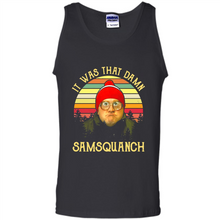 Load image into Gallery viewer, It Was That Damn Samsquanch Shirt