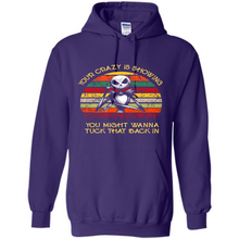 Load image into Gallery viewer, Jack Skellington Your Crazy Is Showing You Might Wanna Tuck That Back In