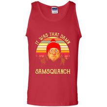 Load image into Gallery viewer, It Was That Damn Samsquanch Shirt