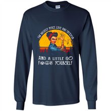 Load image into Gallery viewer, I’m mostly peace, love and tattoos and a little go fuck yourself shirt