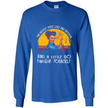 Load image into Gallery viewer, I’m mostly peace, love and tattoos and a little go fuck yourself shirt