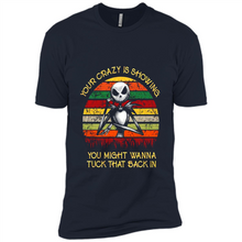 Load image into Gallery viewer, Jack Skellington Your Crazy Is Showing You Might Wanna Tuck That Back In