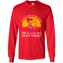 Load image into Gallery viewer, I’m mostly peace, love and tattoos and a little go fuck yourself shirt