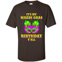 Load image into Gallery viewer, It’s my Mardi Gras Birthday y’all shirt