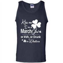 Load image into Gallery viewer, Kiss Me I’m A March Girl Or Irish Or Drunk On Whatever Shirt