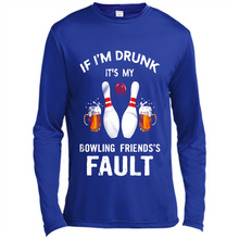 Load image into Gallery viewer, If I’m Drunk It’s My Bowling Friends’s Fault Bowling And Beer Version