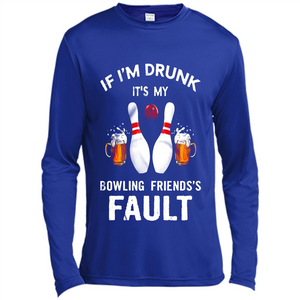 If I’m Drunk It’s My Bowling Friends’s Fault Bowling And Beer Version