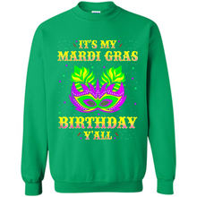 Load image into Gallery viewer, It’s my Mardi Gras Birthday y’all shirt