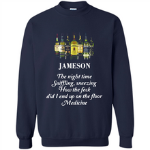 Load image into Gallery viewer, Jameson the night time sniffling sneezing how the feck did I end up on the floor Medicine shirt