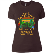 Load image into Gallery viewer, I’m no cactus expert but I know a prick when I see one shirt