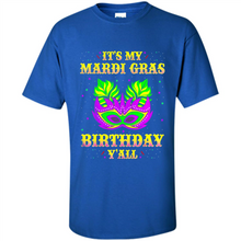 Load image into Gallery viewer, It’s my Mardi Gras Birthday y’all shirt