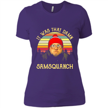 Load image into Gallery viewer, It Was That Damn Samsquanch Shirt