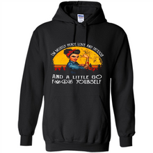 Load image into Gallery viewer, I’m mostly peace, love and tattoos and a little go fuck yourself shirt