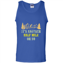 Load image into Gallery viewer, It’s another half mile or so shirt