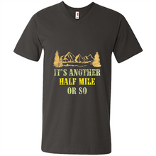 Load image into Gallery viewer, It’s another half mile or so shirt