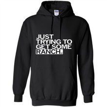 Load image into Gallery viewer, Just trying to get some rancher