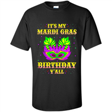 Load image into Gallery viewer, It’s my Mardi Gras Birthday y’all shirt