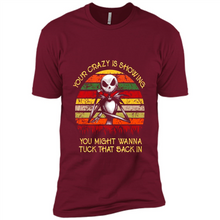 Load image into Gallery viewer, Jack Skellington Your Crazy Is Showing You Might Wanna Tuck That Back In