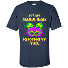 Load image into Gallery viewer, It’s my Mardi Gras Birthday y’all shirt
