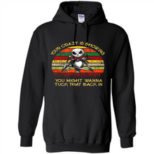 Load image into Gallery viewer, Jack Skellington Your Crazy Is Showing You Might Wanna Tuck That Back In