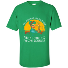 Load image into Gallery viewer, I’m mostly peace, love and tattoos and a little go fuck yourself shirt