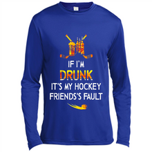 Load image into Gallery viewer, If I’m Drunk It’s My Hockey Friends’s Fault Version2