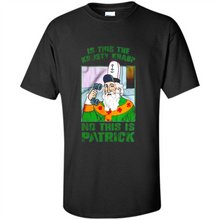 Load image into Gallery viewer, Is This The Krusty Krab No This Is Patrick Saint Patrick Version