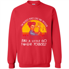 Load image into Gallery viewer, I’m mostly peace, love and tattoos and a little go fuck yourself shirt